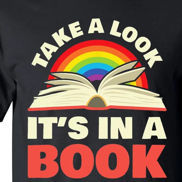 Take A Look It's In A Book Reading Retro Rainbow Books Lover Tall T-Shirt