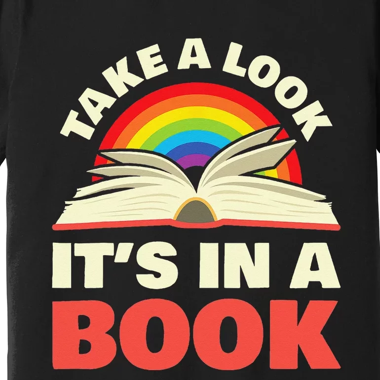 Take A Look It's In A Book Reading Retro Rainbow Books Lover Premium T-Shirt