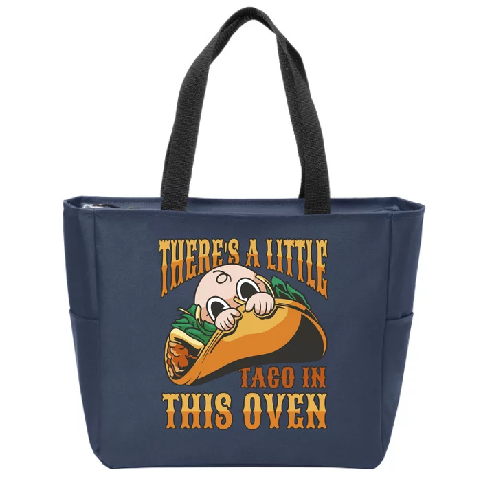 There's A Little Taco In This Oven Pregnancy Zip Tote Bag