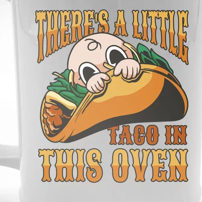 There's A Little Taco In This Oven Pregnancy Front & Back Beer Stein