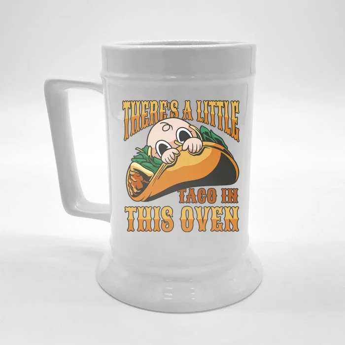 There's A Little Taco In This Oven Pregnancy Front & Back Beer Stein