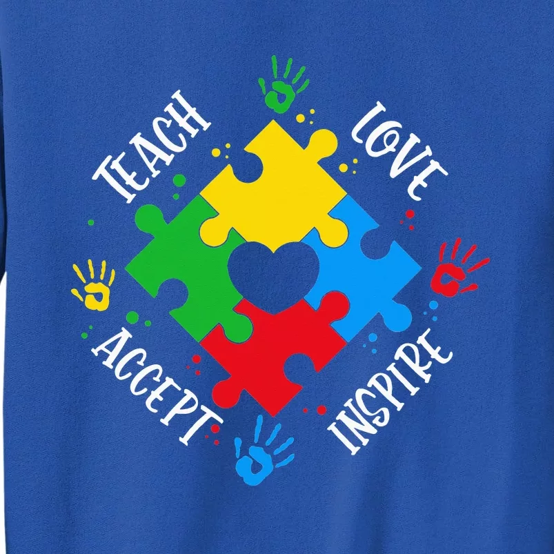 Teach Accept Love Inspire Teacher Autism Tall Sweatshirt