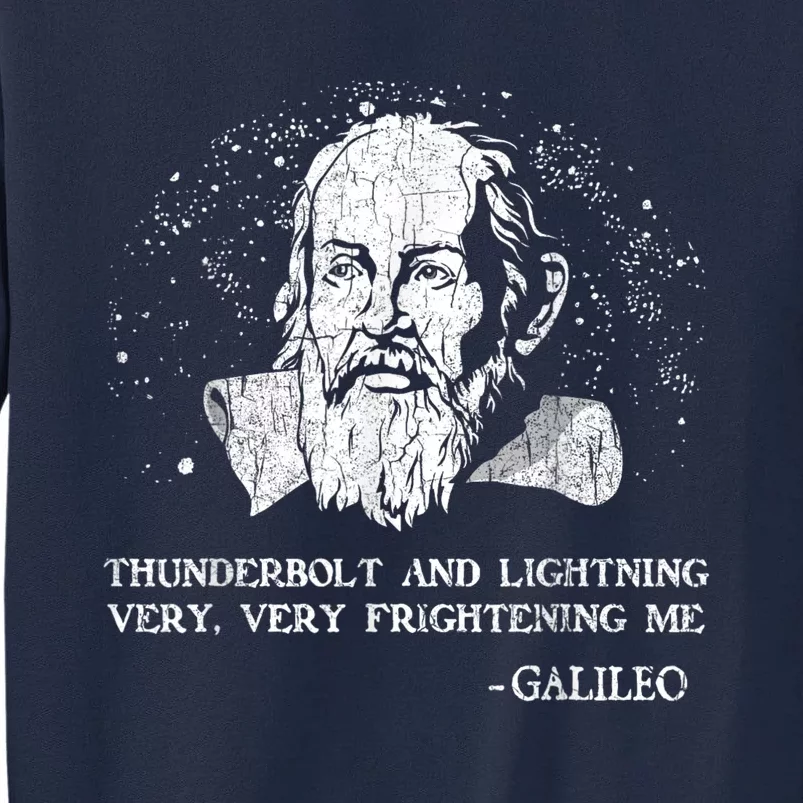 Thunderbolt And Lightning Galileo Retro Very Frightening Me Tall Sweatshirt