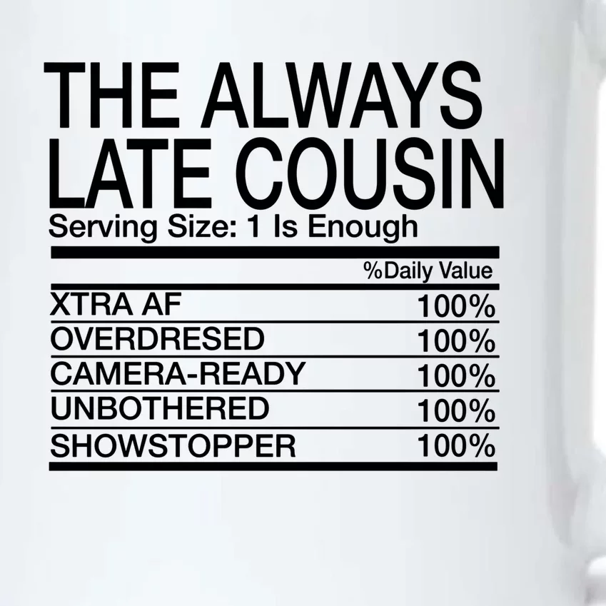 The Always Late Cousin Gift Black Color Changing Mug