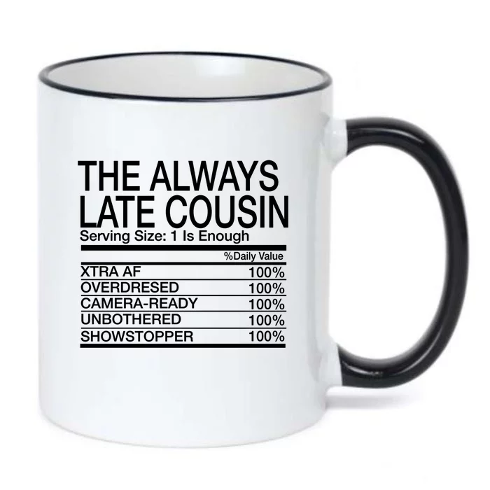 The Always Late Cousin Gift Black Color Changing Mug