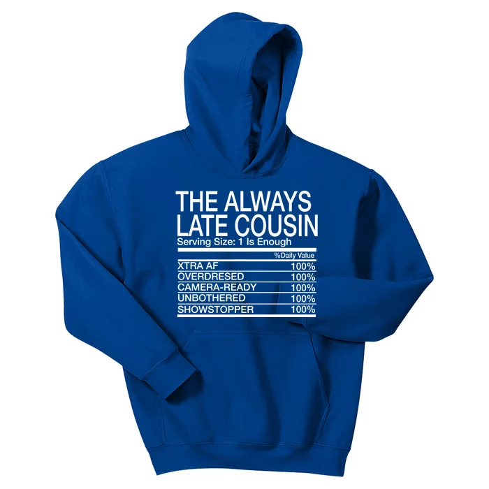 The Always Late Cousin Gift Kids Hoodie