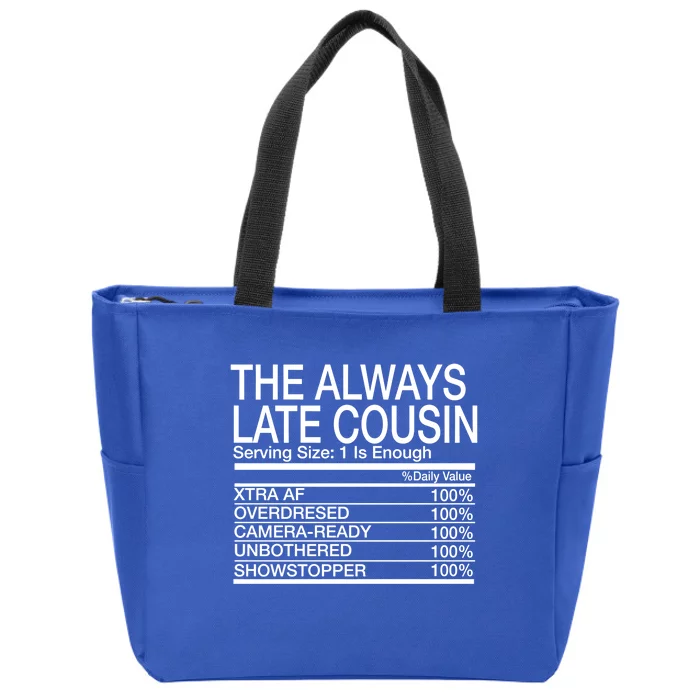 The Always Late Cousin Gift Zip Tote Bag