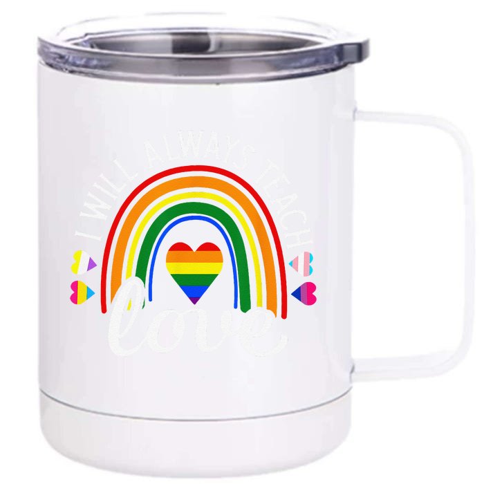 Teacher Ally LGBT Teaching Love Rainbow Pride Month Front & Back 12oz Stainless Steel Tumbler Cup