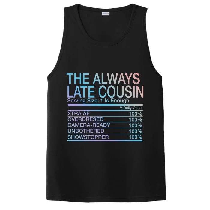 The Always Late Cousin Cool Gift Performance Tank