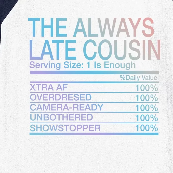 The Always Late Cousin Cool Gift Baseball Sleeve Shirt