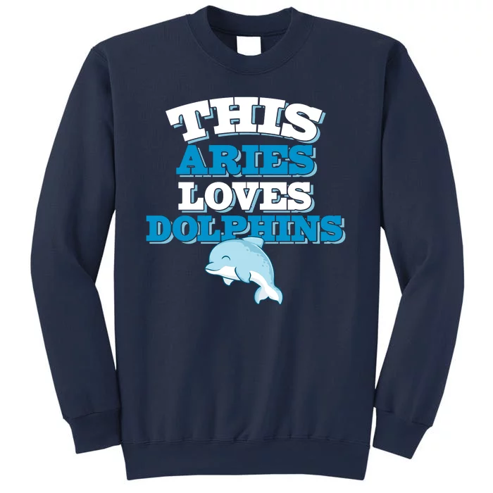 This Aries Loves Dolphins Sweatshirt