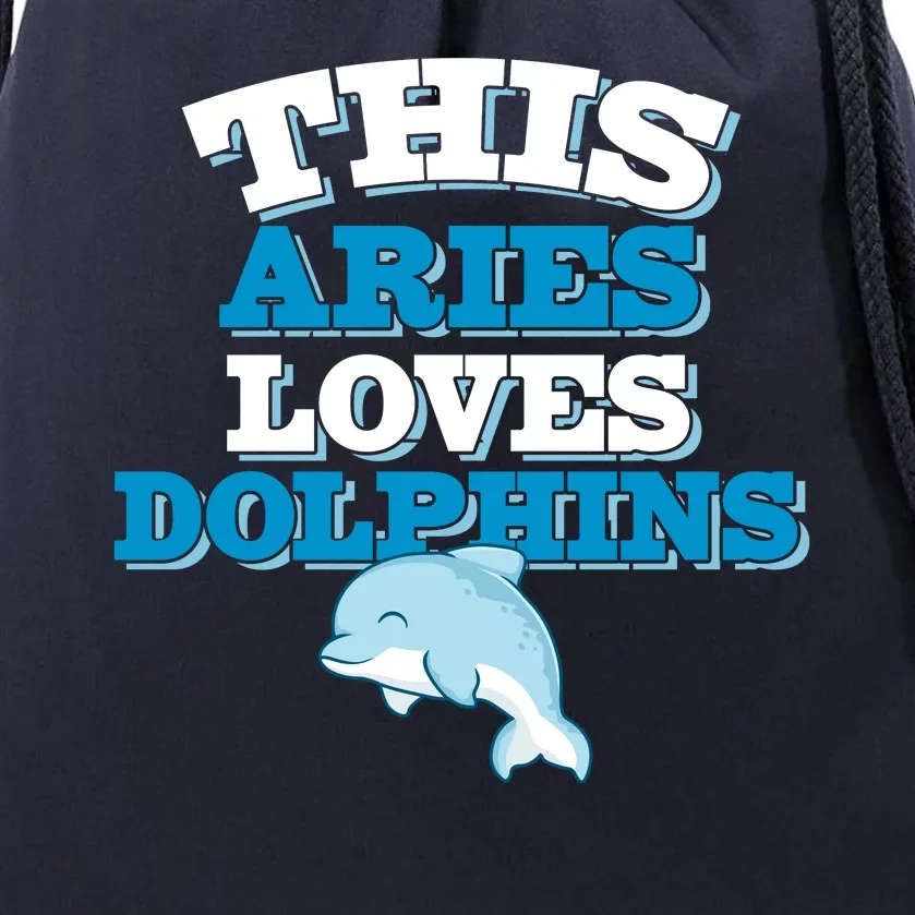 This Aries Loves Dolphins Drawstring Bag