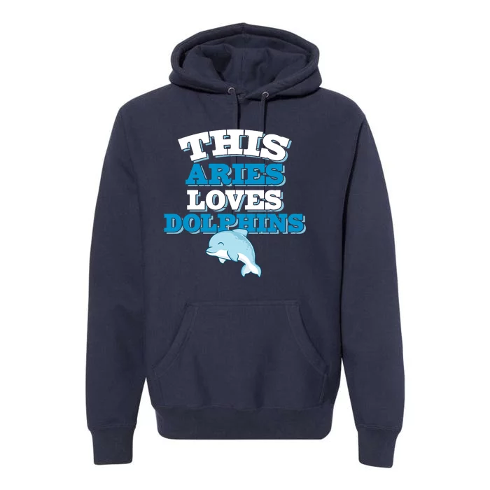 This Aries Loves Dolphins Premium Hoodie