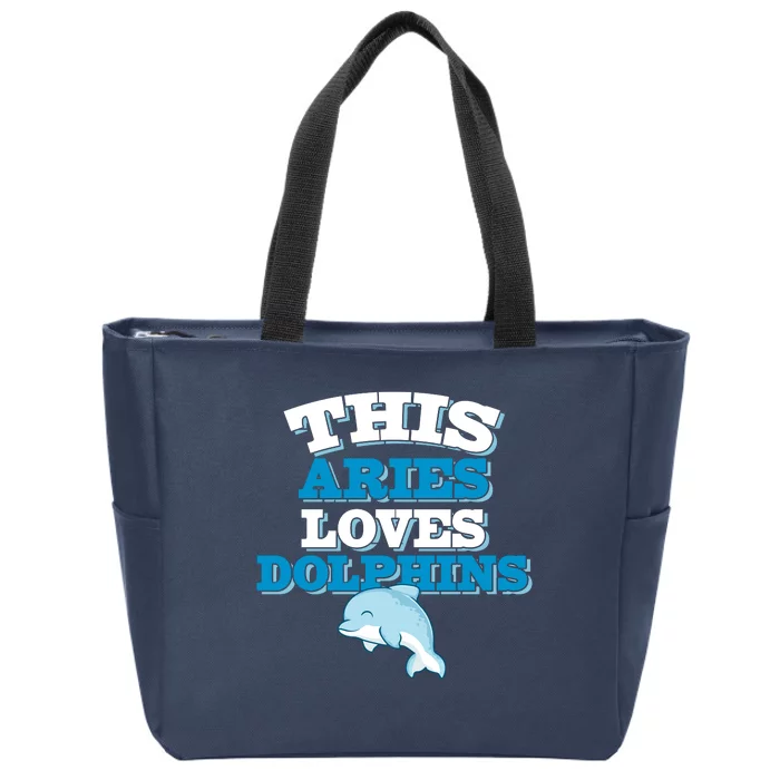 This Aries Loves Dolphins Zip Tote Bag