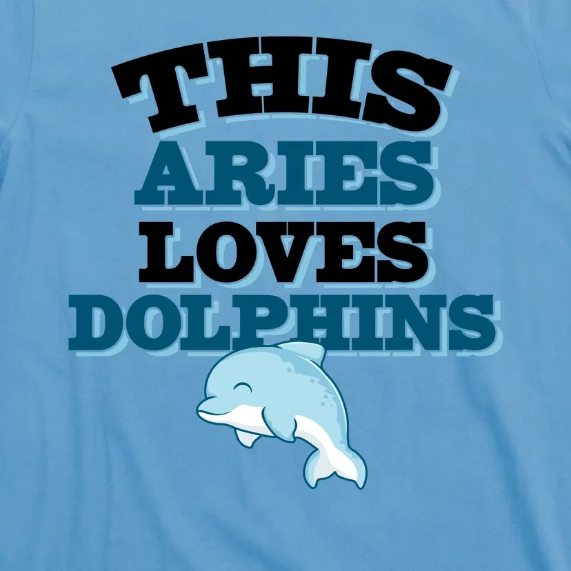 This Aries Loves Dolphins T-Shirt