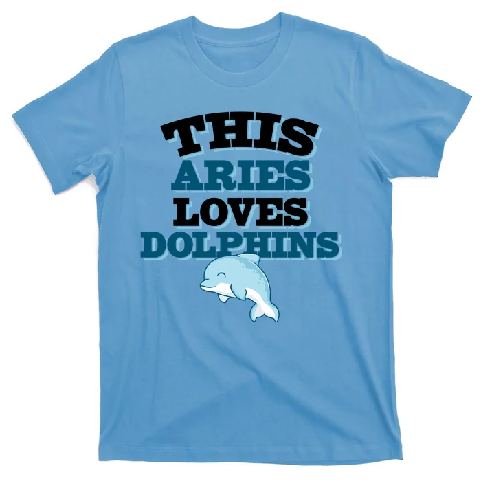 This Aries Loves Dolphins T-Shirt