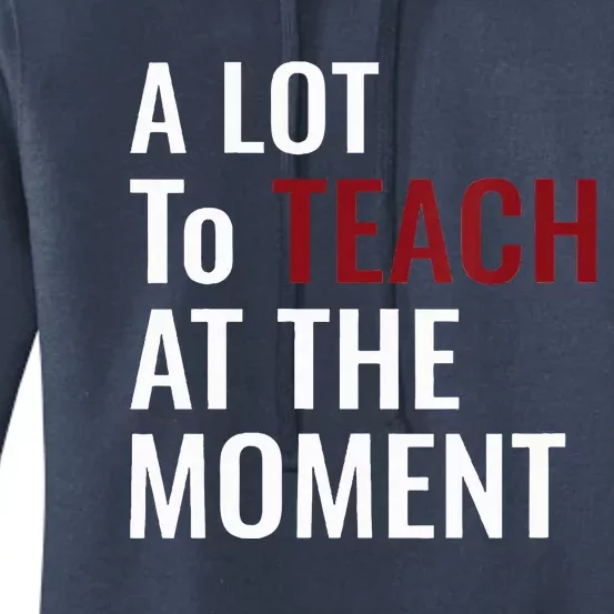 Teacher A Lot To Teach Nice Women's Pullover Hoodie