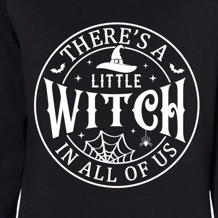 There’S A Little Witch In All Of Us Halloween Witch Gift Womens California Wash Sweatshirt