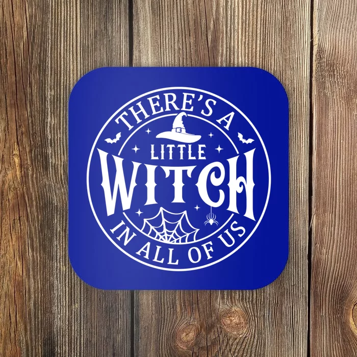 There’S A Little Witch In All Of Us Halloween Witch Gift Coaster