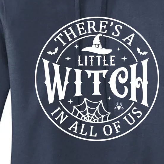 There’S A Little Witch In All Of Us Halloween Witch Gift Women's Pullover Hoodie