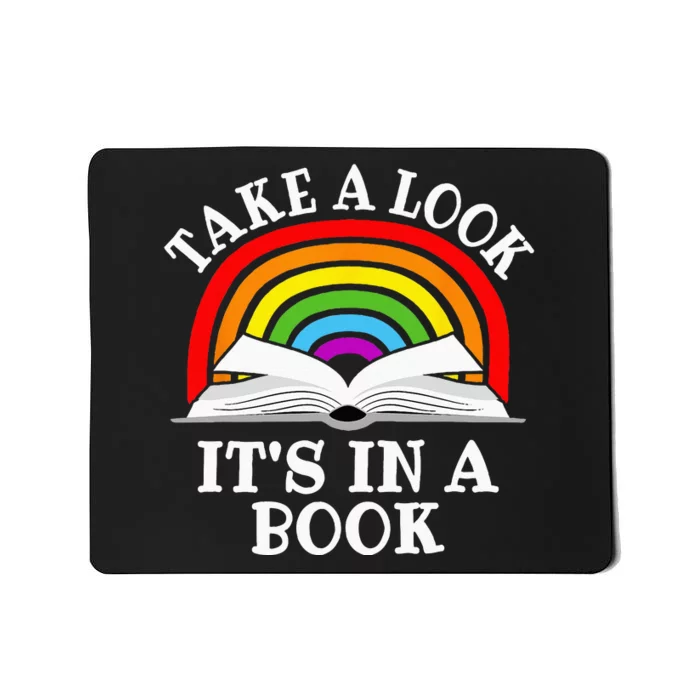 Take A Look Its In A Book Funny Rainbow Reading Book Lover Mousepad