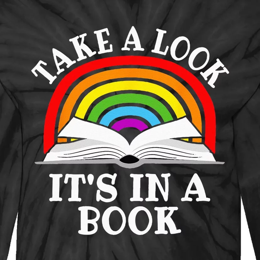 Take A Look Its In A Book Funny Rainbow Reading Book Lover Tie-Dye Long Sleeve Shirt