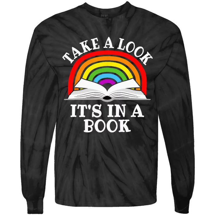 Take A Look Its In A Book Funny Rainbow Reading Book Lover Tie-Dye Long Sleeve Shirt