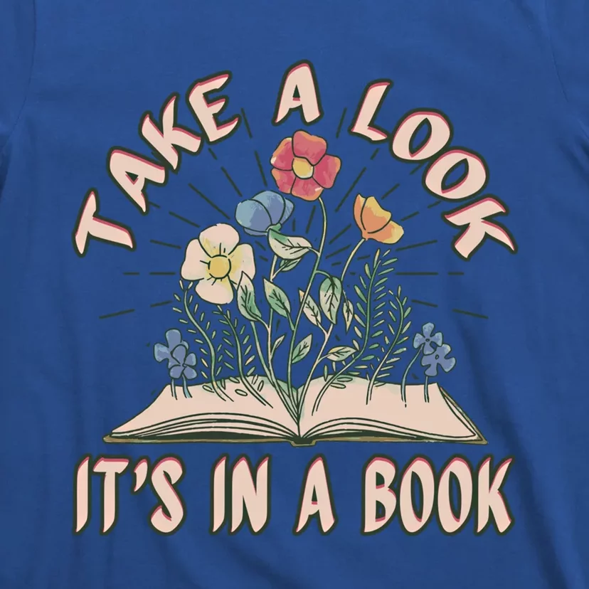 Take A Look Its In A Book Library Reading Books Gift T-Shirt