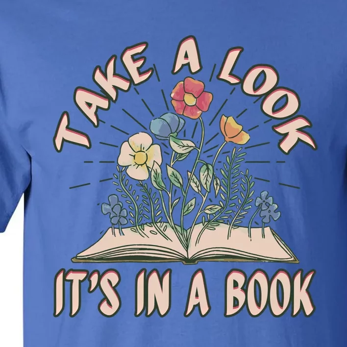 Take A Look Its In A Book Library Reading Books Gift Tall T-Shirt