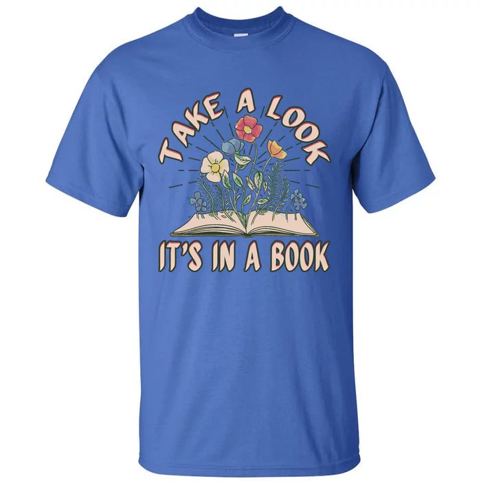 Take A Look Its In A Book Library Reading Books Gift Tall T-Shirt