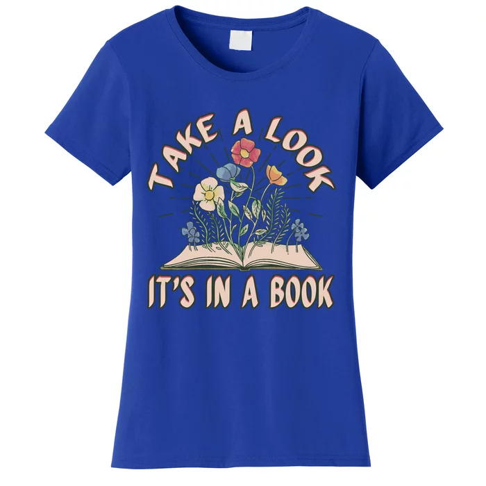 Take A Look Its In A Book Library Reading Books Gift Women's T-Shirt