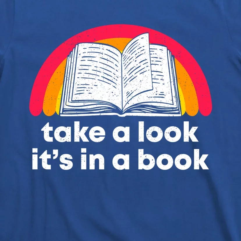 Take A Look Its In A Book Funny Book Gift T-Shirt