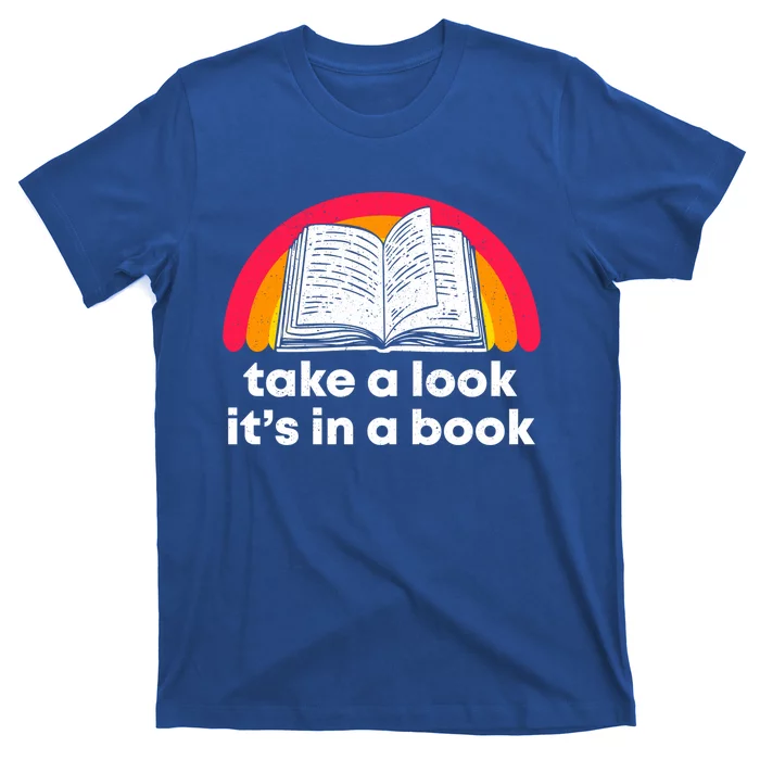 Take A Look Its In A Book Funny Book Gift T-Shirt