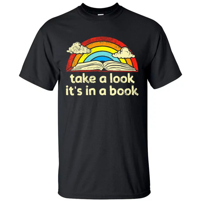 Take A Look ItS In A Book Reading Tall T-Shirt