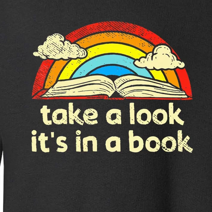 Take A Look ItS In A Book Reading Toddler Sweatshirt