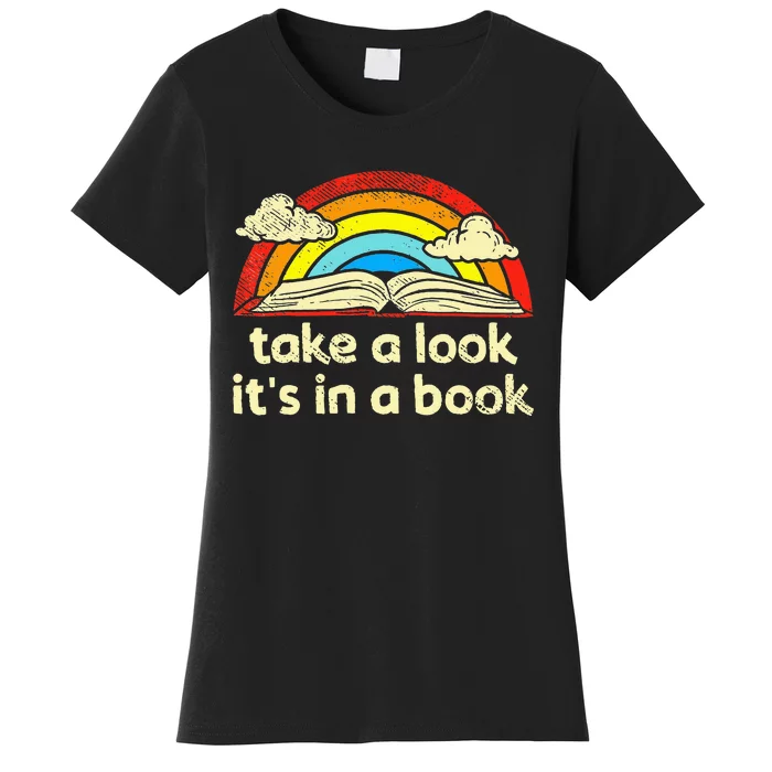 Take A Look ItS In A Book Reading Women's T-Shirt