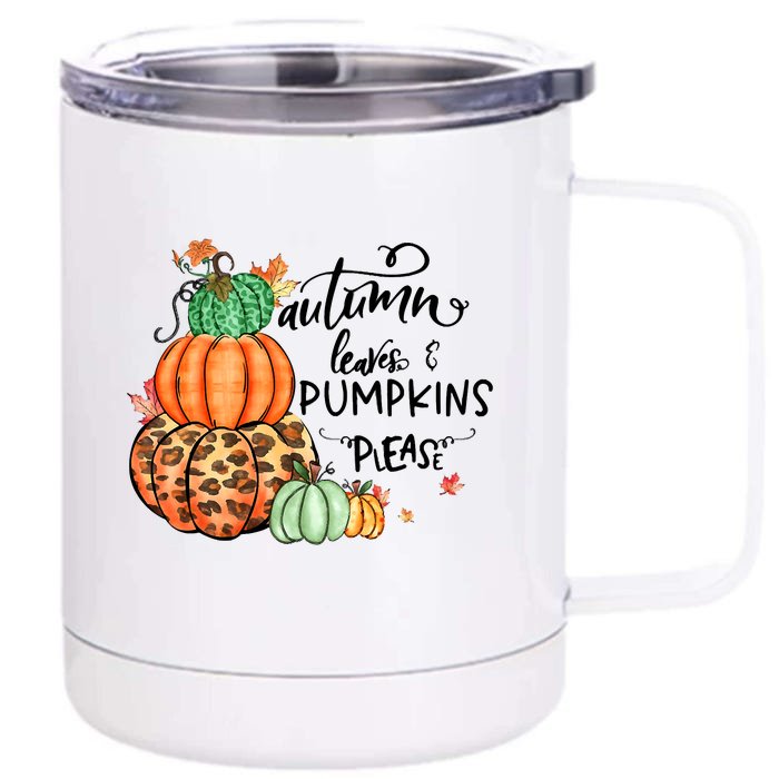 Thanksgiving Autumn Leaves And Pumpkins Please Fall Lover Front & Back 12oz Stainless Steel Tumbler Cup