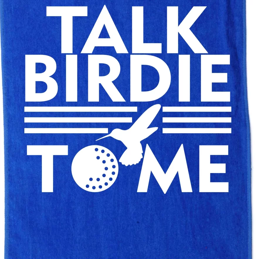 Talk Birdie To Me Platinum Collection Golf Towel