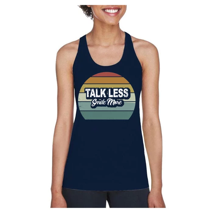 Talk Less Smile More Women's Racerback Tank