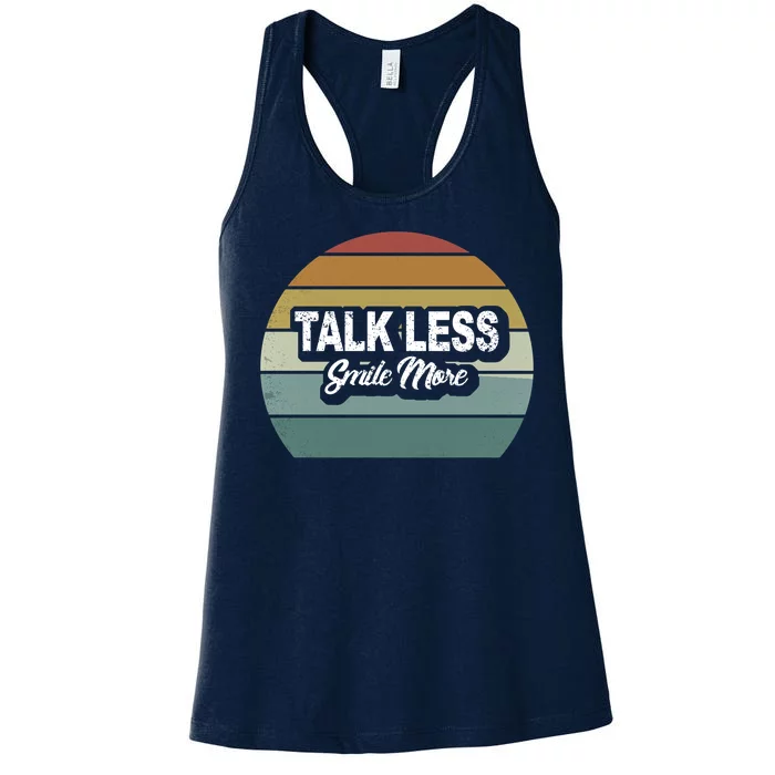 Talk Less Smile More Women's Racerback Tank