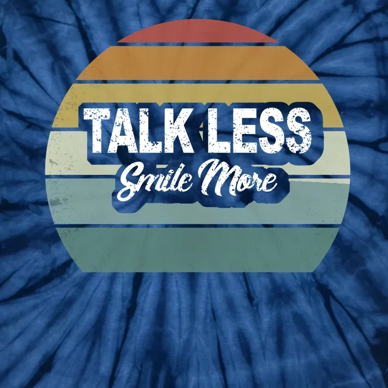 Talk Less Smile More Tie-Dye T-Shirt