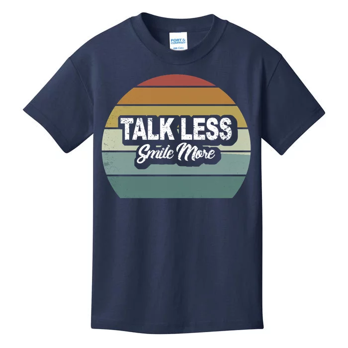 Talk Less Smile More Kids T-Shirt