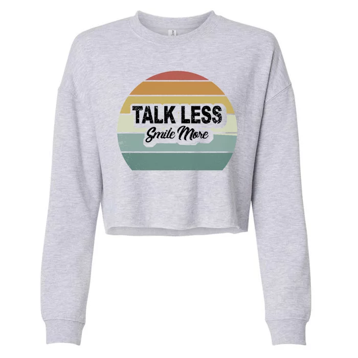 Talk Less Smile More Cropped Pullover Crew