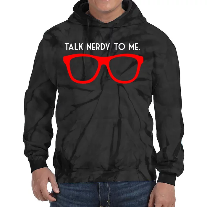 Talk Nerdy To Me Tie Dye Hoodie