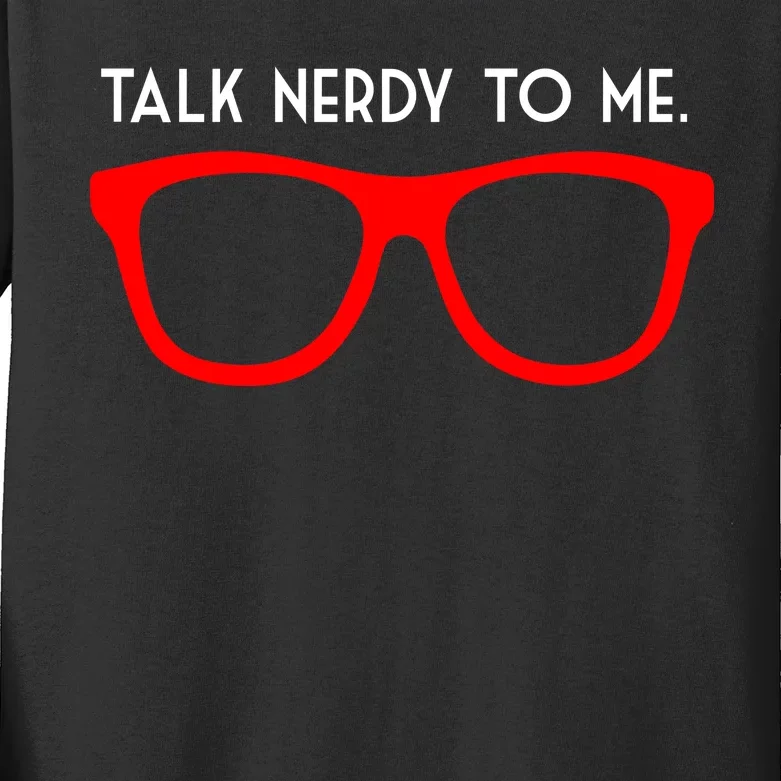 Talk Nerdy To Me Kids Long Sleeve Shirt