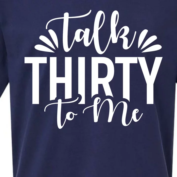 Talk Thirty To Me 30th Birthday Funny Sueded Cloud Jersey T-Shirt