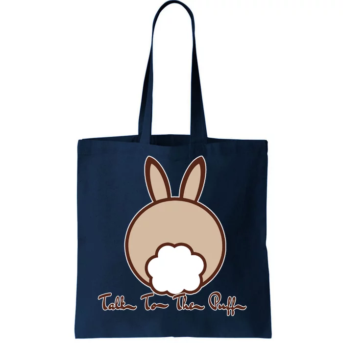 Talk To The Puff Funny Easter Bunny Tote Bag