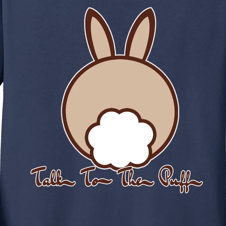 Talk To The Puff Funny Easter Bunny Kids Long Sleeve Shirt