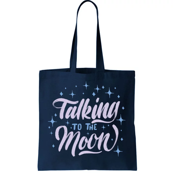 Talking To The Moon Tote Bag