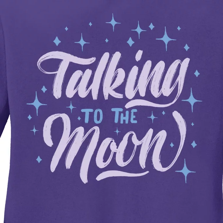 Talking To The Moon Ladies Long Sleeve Shirt